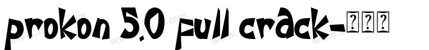 prokon 5.0 full crack字体转换
